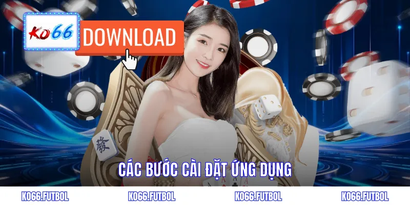 Các bước cài đặt ứng dụng