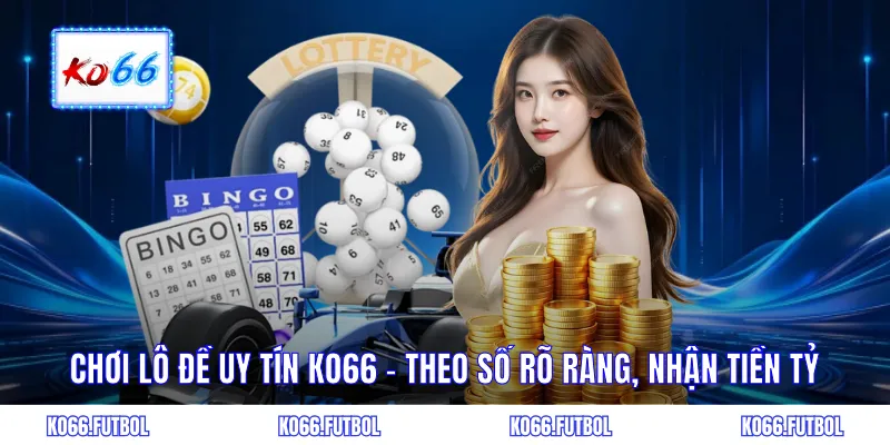 Chơi lô đề uy tín